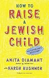 How to Raise a Jewish Child by Anita Diamant