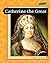 Catherine the Great (Great Queens)