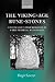 The Viking-Age Rune-Stones: Custom and Commemoration in Early Medieval Scandinavia