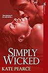 Simply Wicked by Kate Pearce Simply Wicked by Kate Pearce