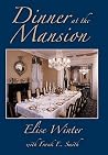 Dinner at the Mansion Dinner at the Mansion