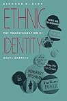 Ethnic Identity: The Transformation of White America