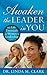 Awaken the Leader in You: 10 Life Essentials for Women in Leadership