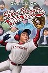 The Super Sluggers by Kevin Markey