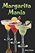 Margarita Mania