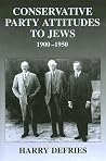 Conservative Party Attitudes to Jews 1900-1950 (British Politics and Society) Conservative Party Attitudes to Jews 1900-1950 (British Politics and Society)