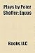 Plays By Peter Shaffer: Equus