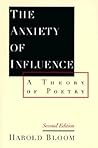The Anxiety of Influence: A Theory of Poetry