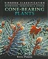 Redwoods, Hemlocks & Other Cone-Bearing Plants (Kingdom Classification) Redwoods, Hemlocks & Other Cone-Bearing Plants (Kingdom Classification)