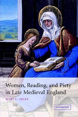 Women, Reading, and Piety in Late Medieval England (Cambridge Studies in Medieval Literature, Series Number 46)