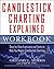 Candlestick Charting Explained Workbook: Step-By-Step Exercises and Tests to Help You Master Candlestick Charting