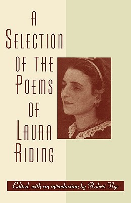 A Selection of the Poems of Laura Riding (Paperback)