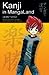 Kanji in MangaLand: Volume 1 (Japanese in MangaLand Series)
