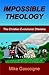 Impossible Theology: The Christian Evolutionist Dilemma