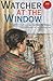 Longman Book Project: Fiction 4: Literature and Culture: Band 2: Watcher at the Window (Longman Book Project)