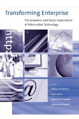 Transforming Enterprise: The Economic and Social Implications of Information Technology (Hardcover)