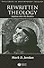 Rewritten Theology: Aquinas...