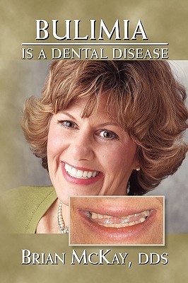 Bulimia Is A Dental Disease (Paperback)