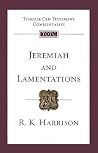 Jeremiah and Lamentations by R.K. Harrison