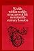 Worlds within Worlds: Structures of Life in Sixteenth-Century London (Cambridge Studies in Population, Economy and Society in Past Time, Series Number 7)