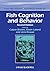 Fish Cognition and Behavior
