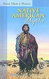 Native American Myths (Retold Myths & Folktales Anthologies) Native American Myths (Retold Myths & Folktales Anthologies)