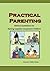Practical Parenting: Biblical Guide for Raising Capable Competent Children