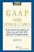 GAAP Guide Levels B, C, and D 2009 by Judith  Weiss