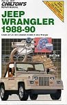 Jeep Wrangler 1988-90 (Chilton's Repair Manuals) Jeep Wrangler 1988-90 (Chilton's Repair Manuals)