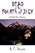 Dead on the Fourth of July by R.E. Derouin