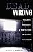 Dead Wrong: Violence, Venge...