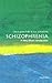 Schizophrenia: A Very Short...