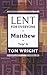 Lent for Everyone: Matthew,...