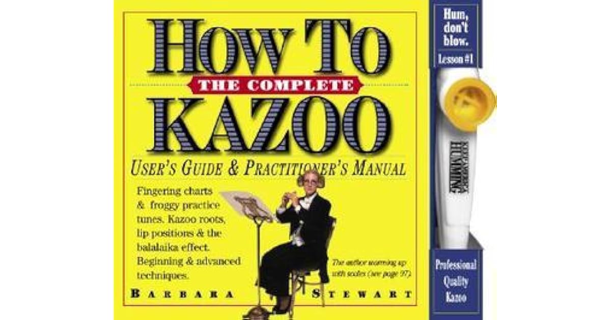 The Complete How to Kazoo [With Kazoo] by Barbara Stewart