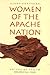 Women Of The Apache Nation: Voices Of Truth