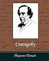 Coningsby by Benjamin Disraeli Coningsby by Benjamin Disraeli