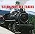 Steam-Powered Trains (All Aboard!)
