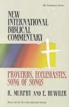 Proverbs, Ecclesiastes, Song of Songs (New International Biblical Commentary)