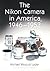 The Nikon Camera in America...