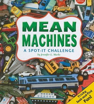 Mean Machines: A Spot-it Challenge (A+ Books: Spot It)