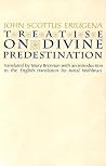 Treatise on Divine Predestination (Notre Dame Texts in Medieval Culture) Treatise on Divine Predestination (Notre Dame Texts in Medieval Culture)