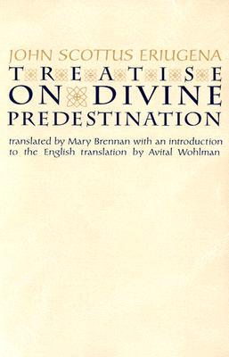 Treatise on Divine Predestination (Notre Dame Texts in Medieval Culture)