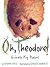 Oh, Theodore! by Susan Katz Oh, Theodore! by Susan Katz