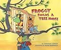 Froggy Builds a Tree House