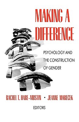 Making a Difference: Psychology and the Construction of Gender (Paperback)