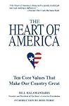 The Heart of America: Ten Core Values That Make Our Country Great