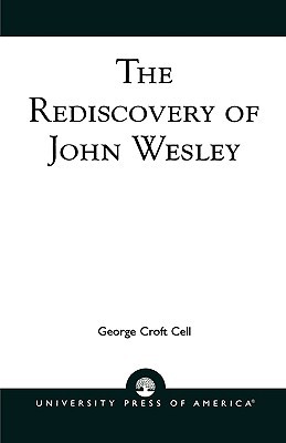 The Rediscovery of John Wesley (Paperback)