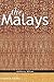The Malays (The Peoples of South-East Asia and the Pacific)