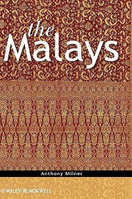 The Malays (The Peoples of South-East Asia and the Pacific)