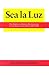 Sea la Luz: The Making of Mexican Protestantism in the American Southwest, 1829-1900 (Volume 4) (Al Filo: Mexican American Studies Series)